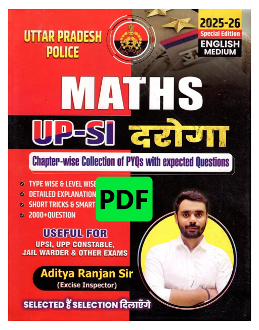 Uttar Pradesh Police Maths UP-SI Chapter-Wise Collection of PYQs EXpected Questions | Second Edition April Special Edition 2025-26 (English Medium) | By Aditya Ranjan