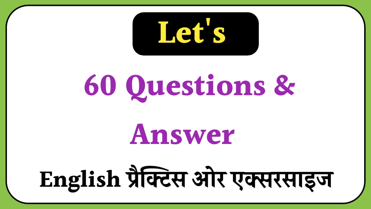 Let's 30 Exarsize question with answer